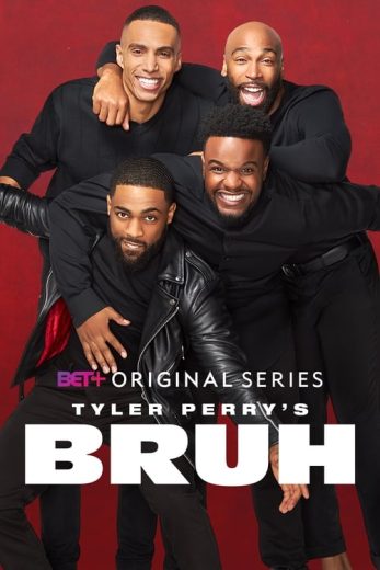 Tyler Perry’s Bruh – Season 1