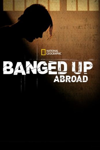 Banged Up Abroad – Season 9