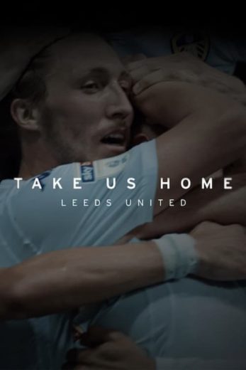 Take Us Home: Leeds United – Season 2