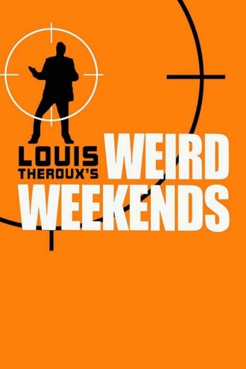 Louis Theroux’s Weird Weekends – Season 3