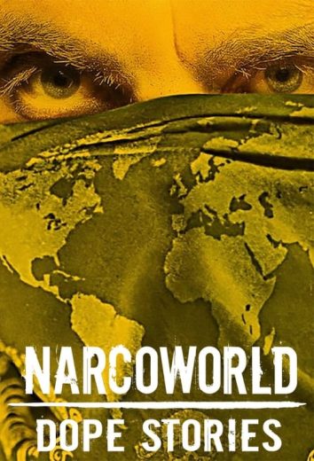 Narcoworld: Dope Stories – Season 1