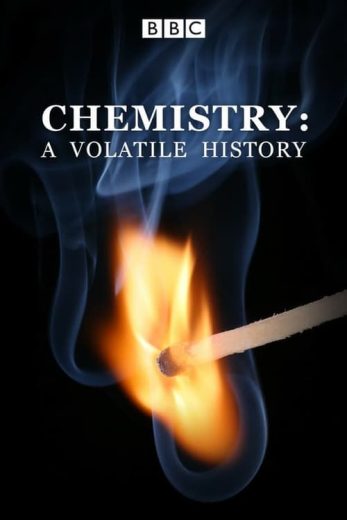 Chemistry: A Volatile History – Season 1