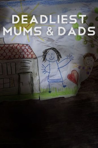 Deadliest Mums & Dads – Season 2