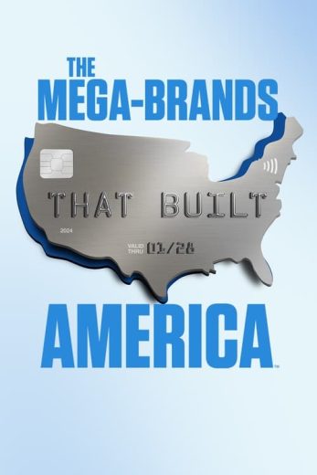 The Mega-Brands That Built America – Season 1