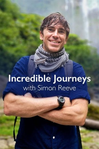 Incredible Journeys with Simon Reeve – Season 1