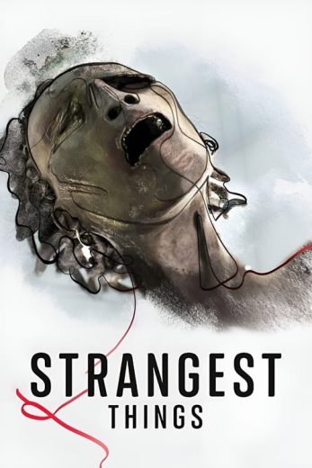 Strangest Things – Season 1