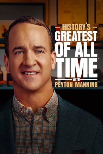 History’s Greatest of All Time with Peyton Manning – Season 1