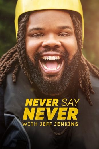 Never Say Never with Jeff Jenkins – Season 1 – Episode 2