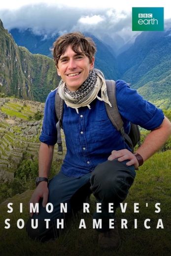 Simon Reeve’s South America – Season 1