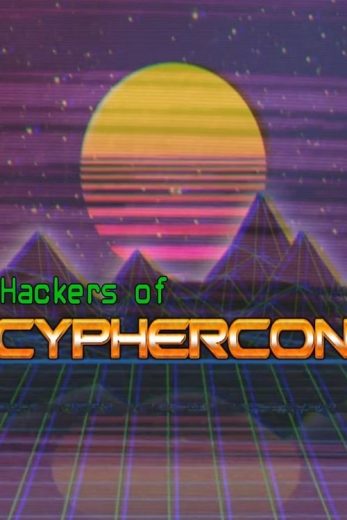 Hackers of CypherCon – Season 2