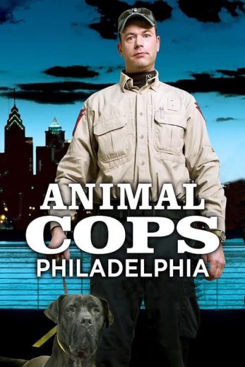 Animal Cops: Philadelphia – Season 1