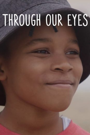 Through Our Eyes – Season 1