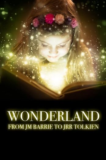 Wonderland: From JM Barrie to JRR Tolkien – Season 1