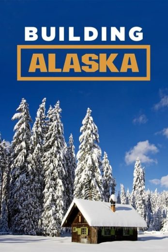 Building Alaska – Season 8