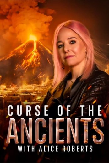 Curse of the Ancients with Alice Roberts – Season 1