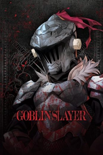 Goblin Slayer – Season 1 – Episode 10