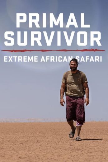 Primal Survivor: Extreme African Safari – Season 1