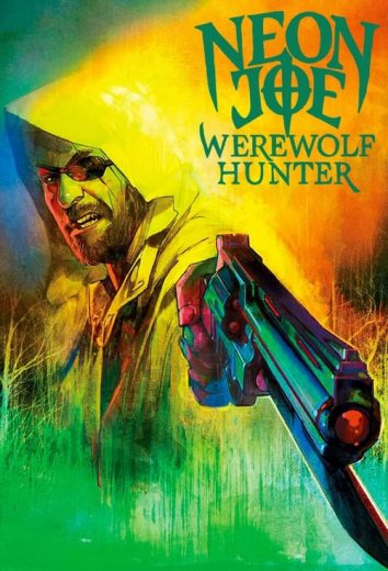 Neon Joe, Werewolf Hunter – Season 1