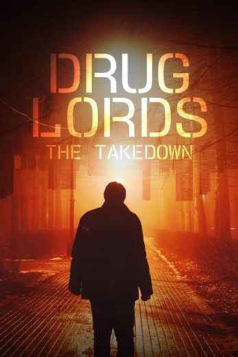 Drug Lords: The Takedown – Season 1