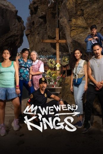 We Were Kings – Season 1