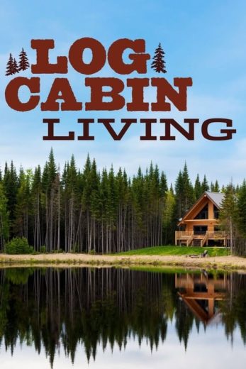 Log Cabin Living – Season 6