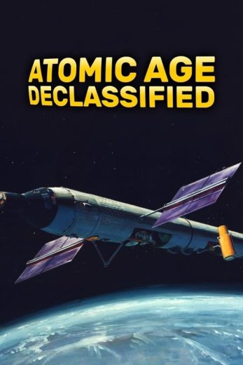 Atomic Age Declassified – Season 1