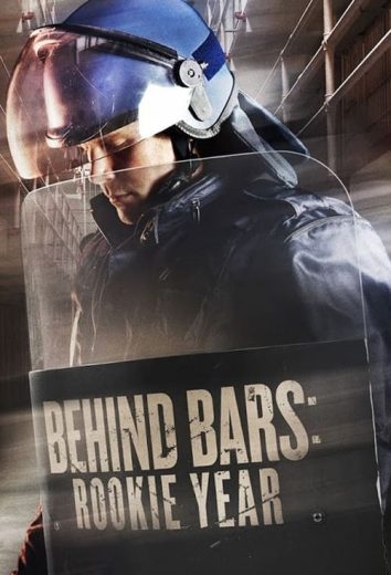 Behind Bars: Rookie Year – Season 1