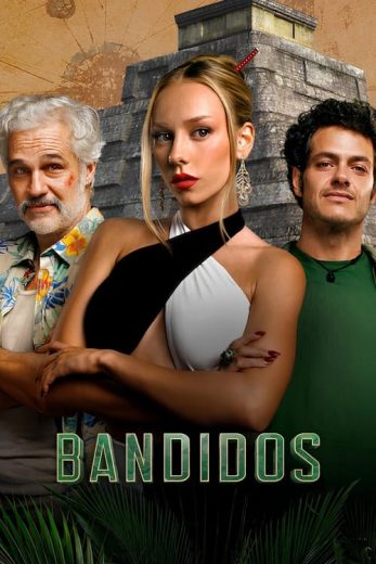 Bandidos – Season 2 – Episode 6