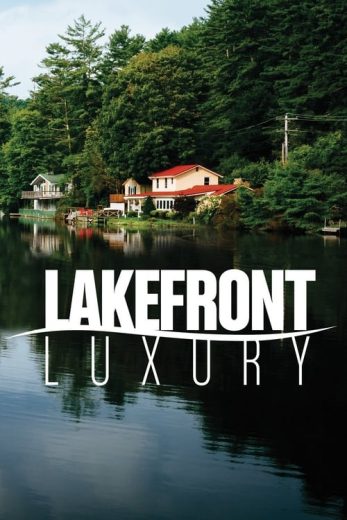 Lakefront Luxury – Season 3