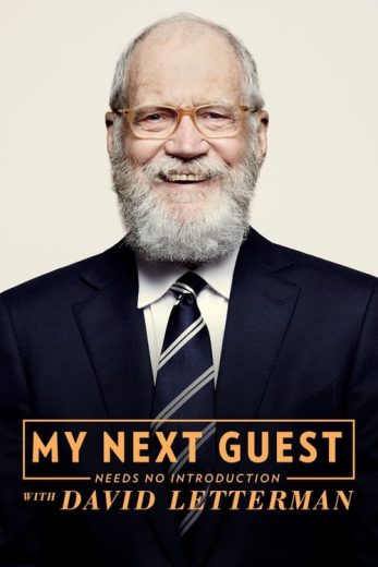 My Next Guest Needs No Introduction With David Letterman – Season 4