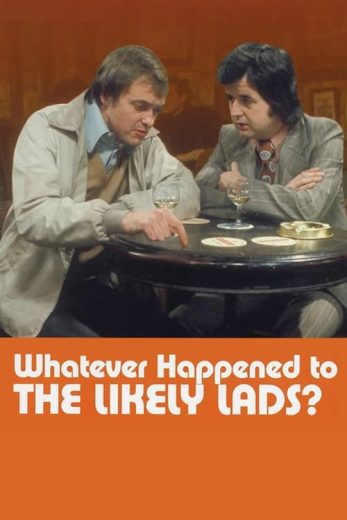 Whatever Happened to the Likely Lads? – Season 1