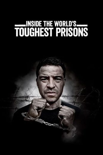 Inside the World’s Toughest Prisons – Season 7