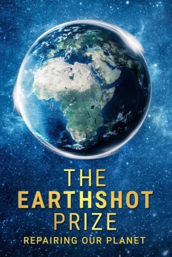 The Earthshot Prize: Repairing Our Planet – Season 1