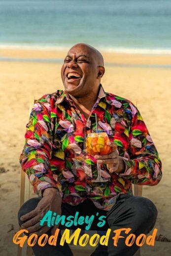 Ainsley’s Good Mood Food – Season 1