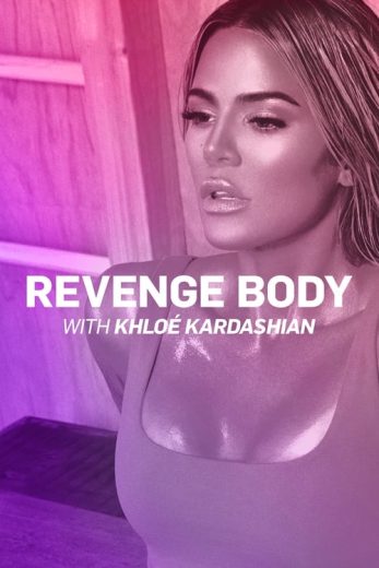 Revenge Body With Khloe Kardashian – Season 1