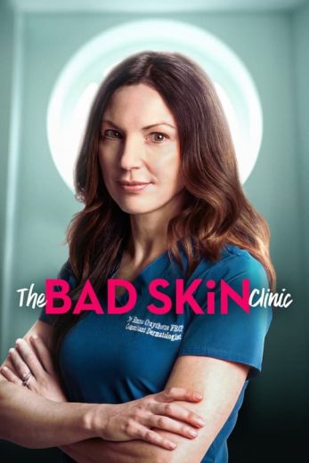 The Bad Skin Clinic – Season 1