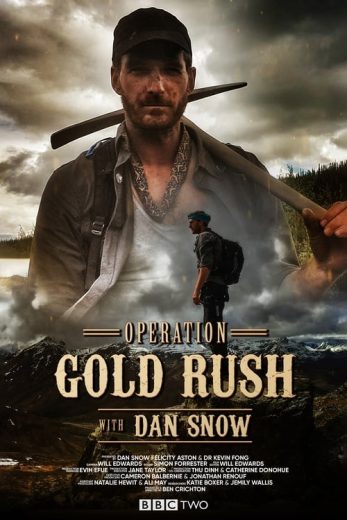 Operation Gold Rush with Dan Snow – Season 1