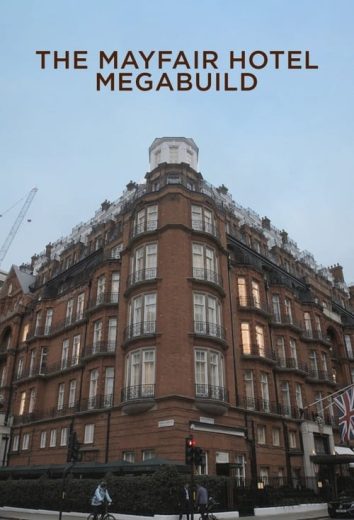 The Mayfair Hotel Megabuild – Season 1