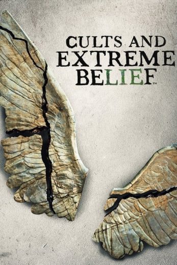 Cults and Extreme Belief – Season 1