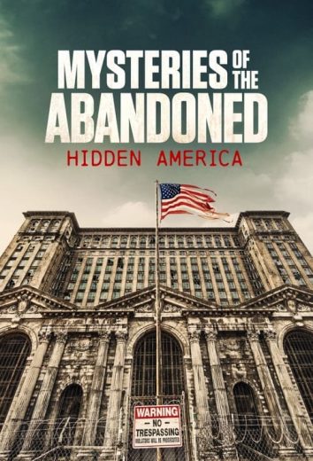 Mysteries of the Abandoned: Hidden America – Season 1