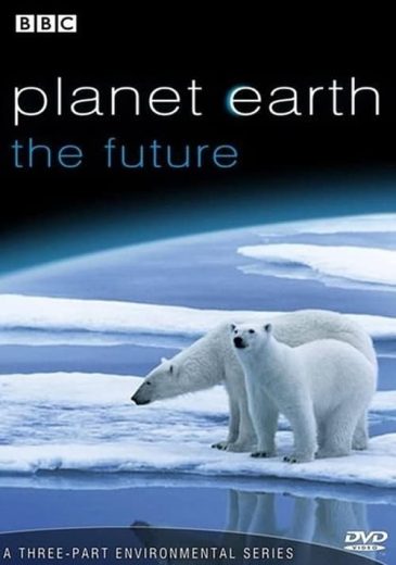 Planet Earth: The Future – Season 1 – Episode 1