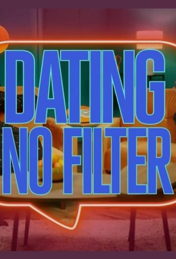 Dating No Filter – Season 1