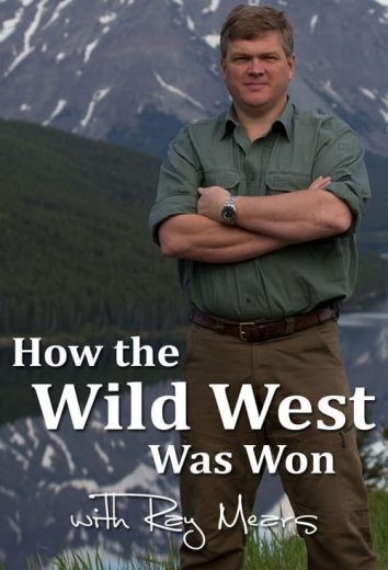 How the Wild West was Won with Ray Mears – Season 1