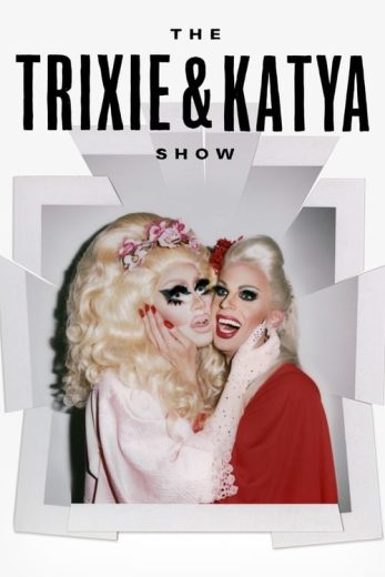 The Trixie & Katya Show – Season 1 – Episode 1