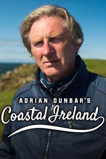 Adrian Dunbar’s Coastal Ireland – Season 1