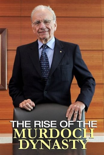 The Rise of the Murdoch Dynasty – Season 1