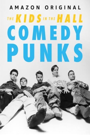 The Kids in the Hall: Comedy Punks – Season 1