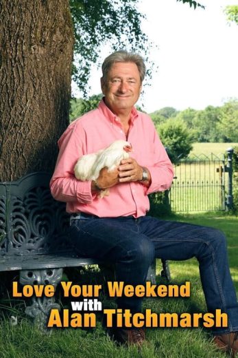 Love Your Weekend with Alan Titchmarsh – Season 6