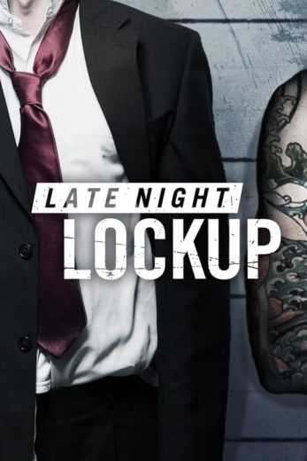 Late Night Lockup – Season 1