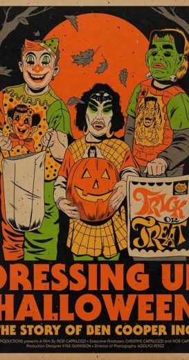 Dressing Up Halloween: The Story of Ben Cooper, Inc.